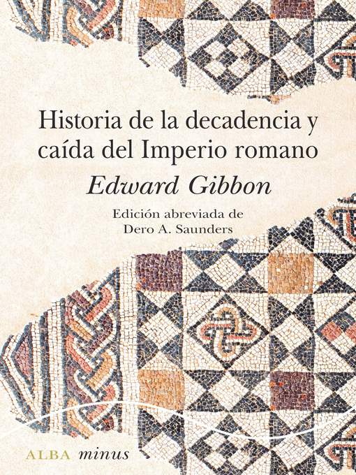 Title details for Historia de la decadencia y caída del Imperio Romano by Edward Gibbon - Available